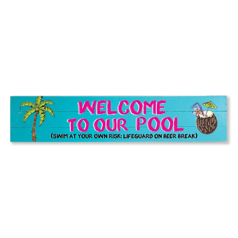 PORCH LEANER WELCOME TO OUR POOL